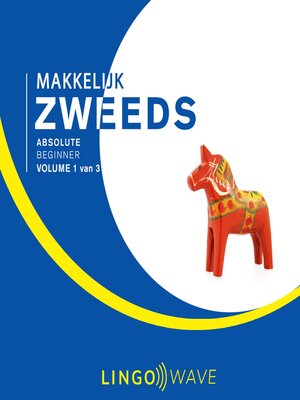 cover image of Makkelijk Zweeds--Absolute beginner--Volume 1 van 3